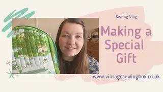 Making a Special Gift - Discussing Handmade Gifts and Sewing a Child's Quilted Backpack