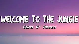 Welcome To The Jungle - Guns N' Roses (Lyrics)
