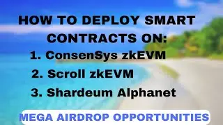 How To Deploy Smart Contracts On ConsenSys zkEVM, Scroll zkEVM & Shardeum Alphanet 