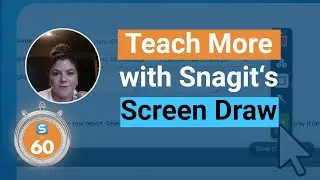 How to Use Screen Draw to Direct Viewer's Attenton - Snagit in 60 Seconds