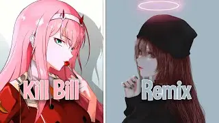 ♪ Nightcore - Kill Bill → SZA, Doja Cat (Lyrics)
