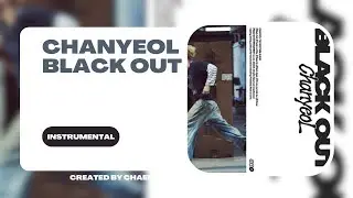 CLEAN INSTRUMENTAL | CHANYEOL 찬열 'Black Out'