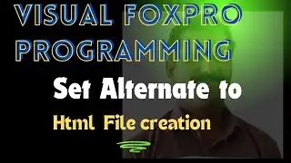 Create Dynamic Web Page Using Visual FoxPro Program| Set Alternate To | In Tamil