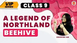 A Legend of the Northland Previous Year Questions | Beehive Class 9 | CBSE 9th English Ch 5 PYQs
