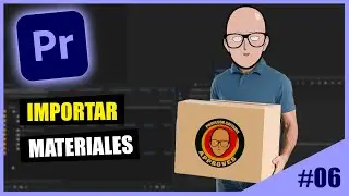 📦 Cómo Importar archivos a Adobe Premiere - CAP 06