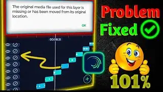 The Original Media File used for this Layer is Missing Alight Motion 2025