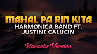 Mahal Pa Rin Kita - Harmonica Band ft. Justine Calucin (Karaoke)