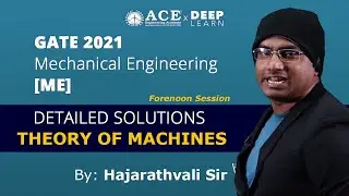 GATE 2021 MECHANICAL ENGINEERING[ME] - DETAILED SOLUTIONS FOR THEORY OF MACHINES [TOM] | F/N SESSION