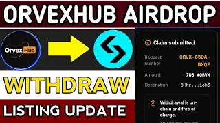 Orvexhub Airdrop ORVX Token Withdrawal Listing Update | Orvexhub Airdrop Withdraw | Orvexhub Airdrop