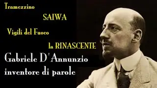 🖋 Tramezzino, SAIWA, Firefighters... Words invented by D'Annunzio