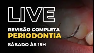 LIVE #107 - Revisão completa sobre Periodontia