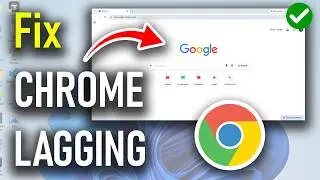 How to Fix Google Chrome Lag and Slow Performance | 2026