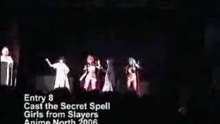 Cast the Secret Spell - Anime North 2006