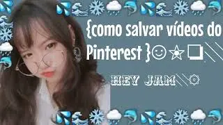 como salvar vídeos do Pinterest ◌░▦◎▨