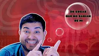 20 cosas que no sabian de mi