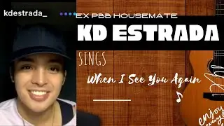 Ex PBB Housemate KD Estrada sings When I See You Again l Live on Kumu l Kumunity G sa Gabi