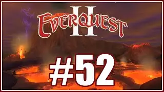 EVERQUEST II #52 - DRAKOTA & A THIRSTY KYLE