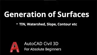 Generation of TIN, Watershed, Slope, Contour, Slope Directions, Surfaces on AutoCAD Civil 3D