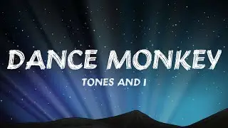 Tones and I - Dance Monkey (Lyrics)