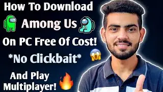 How To Install Among Us On PC For Free - *NO CLICKBAIT*😱 | How To Play Among Us On PC Free Of Cost