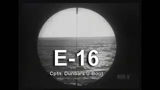 The E-16 - Cptn. Duff Dunbars Submarine - Teaser -