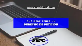 ¿Qué debe tener un derecho de petición en Colombia?