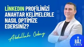 Linkedin'de Profilde Anahtar Kelime Kullanımı