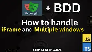 Playwright BDD Series | iFrame + Multiple Tabs/Windows Explained