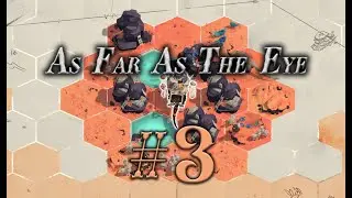 As Far As The Eye #3 прохождение