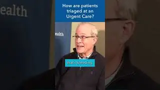 How are patients triaged at an Urgent Care 