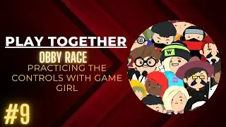 PRACTICING THE CONTROLS WITH GAME GIRL | Obby Race | AVOID THE OBSTACLES AND REACH THE GOAL.
