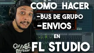 COMO HACER UN BUS DE GRUPO EN FL STUDIO