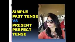 SIMPLE PAST TENSE VS PRESENT PERFECT TENSE