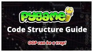 Pygame Code Structure Guide