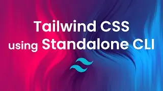 Standalone CLI: Use Tailwind CSS without Node.js 🌟