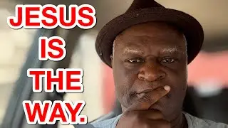 JESUS IS THE WAY