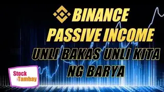 BINANCE PASSIVE INCOME | BUMAKAS KANA | EARN STAKE LP