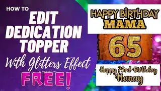 HOW TO EDIT DEDICATION TOPPER WITH GLITTERS EFFECT