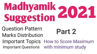 MADHYAMIK MATHEMATICS SUGGESTION 2021 | Part 2 | How To Prepare For Madhyamik 2021 | In English