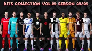 KITS COLLECTION VOL.25 SEASON 24/25 - PES 2021 & FOOTBALL LIFE 2024