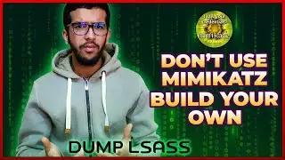 لا تستخدم Mimikatz 🥝، ابنِ نسختك الخاصة | أداة تفريغ ملفات lsass