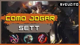 [SETT TOP] COMO JOGAR DE SETT [ATUALIZADO] | GAMEPLAY EXPLICATIVA | League of Legends