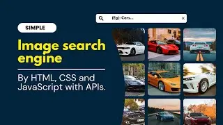 Build a Free Image Search Engine with JavaScript (Html, Css)and Unsplash API | 2024