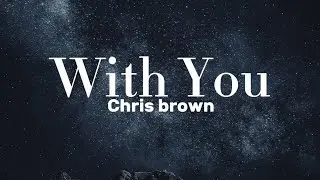 With you - Chris Brown