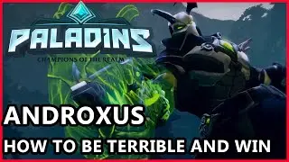 Paladins Androxus Gameplay - How to be Terrible and Win Androxus Guide - Paladins Gameplay Siege
