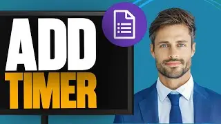 How to Add a Timer To Google Forms Quiz Free
