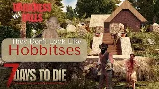 Exploring The Hobbit POI | 7 Days To Die - Darkness Falls 4.1 Update