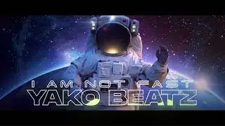 Yako Beatz - I AM NOT FAST