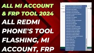 Xiaomi Auth Tool 2024 / All Mi Account Remove / All Frp Bypass / All Mi Phone Flash Tool / AllXiaomi