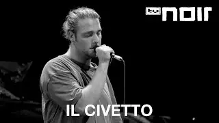 il Civetto – Wohin (live bei TV Noir)
